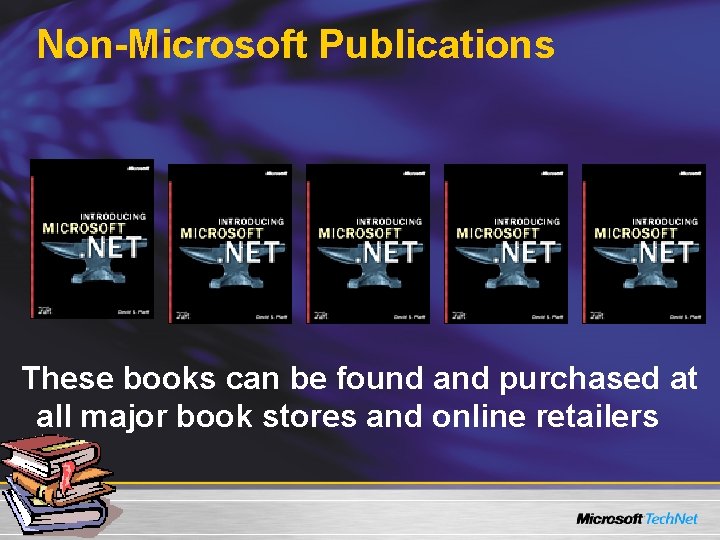 Non-Microsoft Publications ， These books can be found and purchased at all major book