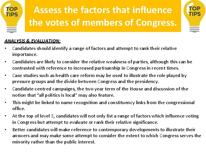 Assess the factors that influence the votes of members of Congress. ANALYSIS & EVALUATION: