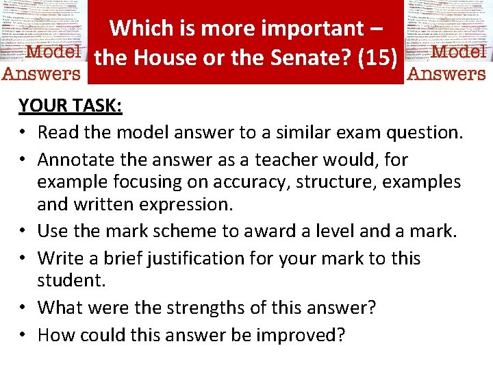 Which is more important – the House or the Senate? (15) YOUR TASK: •