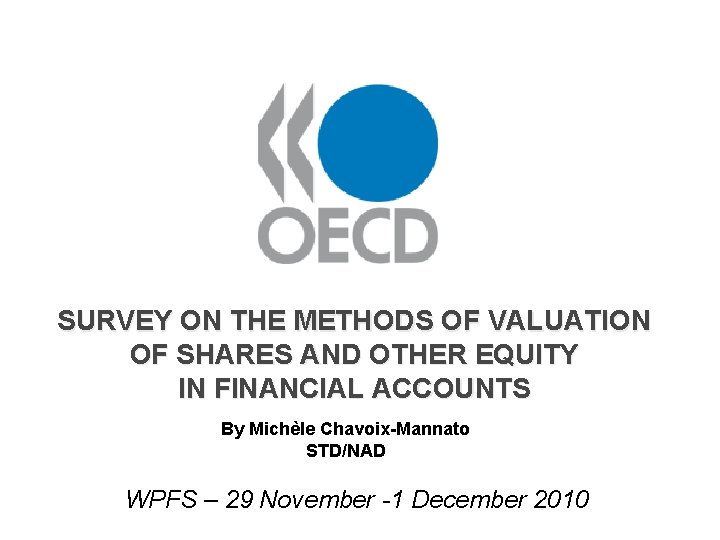 SURVEY ON THE METHODS OF VALUATION OF SHARES AND OTHER EQUITY IN FINANCIAL ACCOUNTS