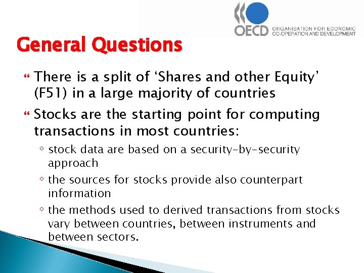 General Questions There is a split of ‘Shares and other Equity’ (F 51) in