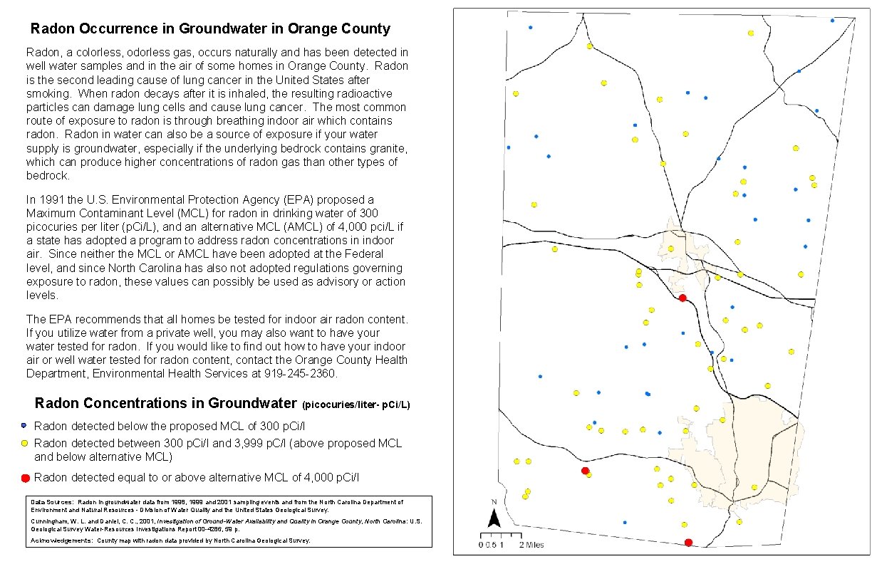 Radon Occurrence in Groundwater in Orange County Radon, a colorless, odorless gas, occurs naturally