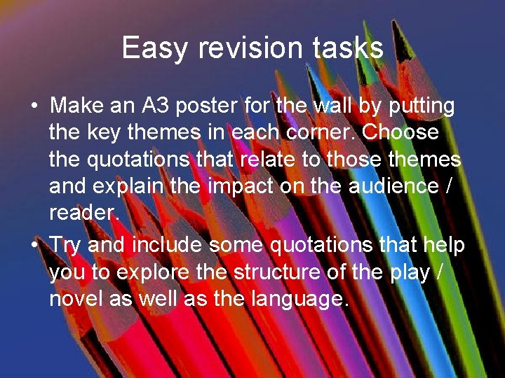Easy revision tasks • Make an A 3 poster for the wall by putting