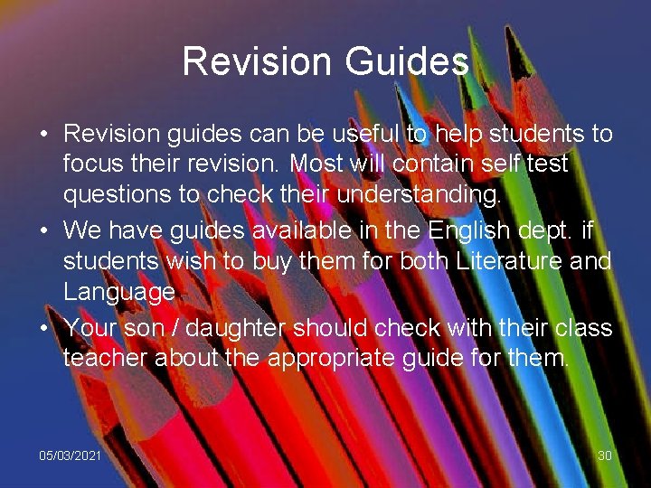 Revision Guides • Revision guides can be useful to help students to focus their