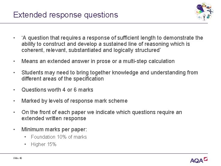 Extended response questions • ‘A question that requires a response of sufficient length to