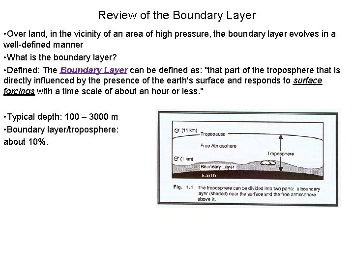 Review of the Boundary Layer • Over land, in the vicinity of an area