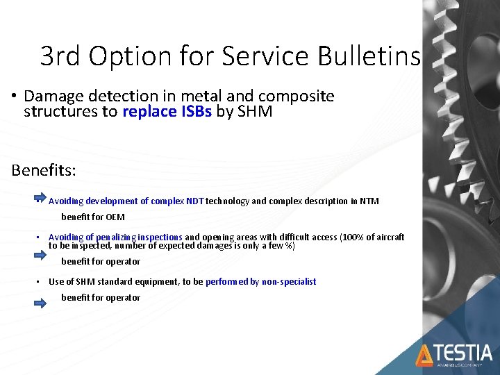 3 rd Option for Service Bulletins • Damage detection in metal and composite structures