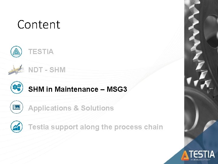 Content TESTIA NDT - SHM in Maintenance – MSG 3 Applications & Solutions Testia