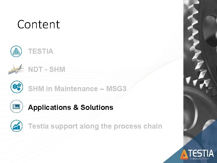 Content TESTIA NDT - SHM in Maintenance – MSG 3 Applications & Solutions Testia