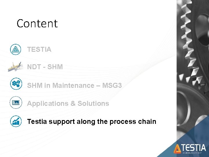 Content TESTIA NDT - SHM in Maintenance – MSG 3 Applications & Solutions Testia