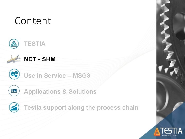 Content TESTIA NDT - SHM Use in Service – MSG 3 Applications & Solutions