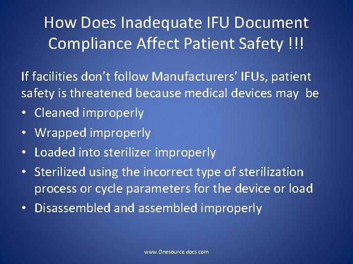 How Does Inadequate IFU Document Compliance Affect Patient Safety !!! If facilities don’t follow