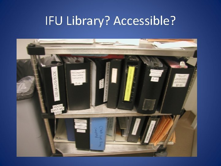 IFU Library? Accessible? 