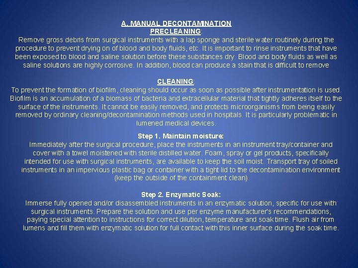 A. MANUAL DECONTAMINATION PRECLEANING: Remove gross debris from surgical instruments with a lap sponge