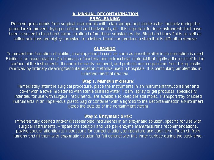 A. MANUAL DECONTAMINATION PRECLEANING: Remove gross debris from surgical instruments with a lap sponge