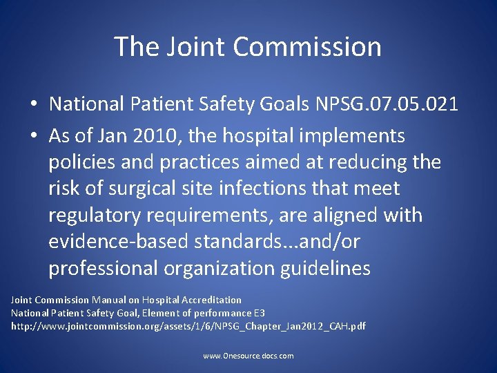 The Joint Commission • National Patient Safety Goals NPSG. 07. 05. 021 • As