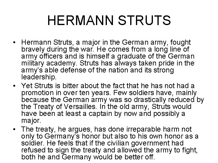 HERMANN STRUTS • Hermann Struts, a major in the German army, fought bravely during