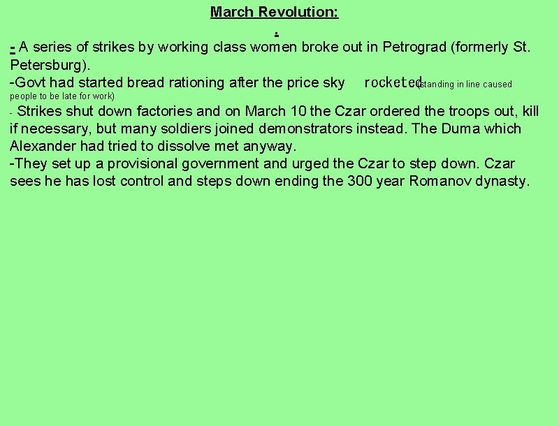 March Revolution: . - A series of strikes by working class women broke out