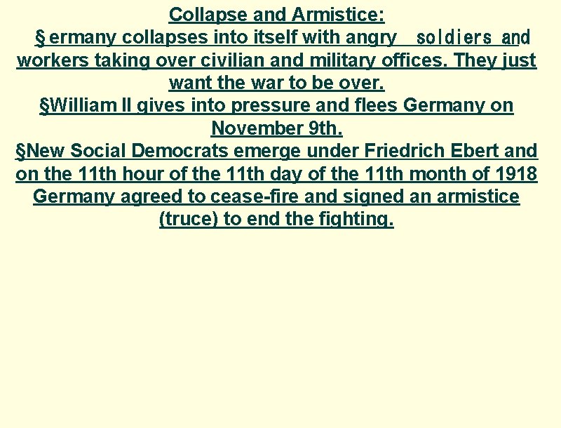 Collapse and Armistice: § ermany collapses into itself with angry  soldiers and workers taking over