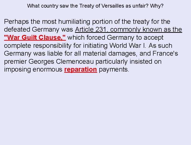 What country saw the Treaty of Versailles as unfair? Why? Perhaps the most humiliating