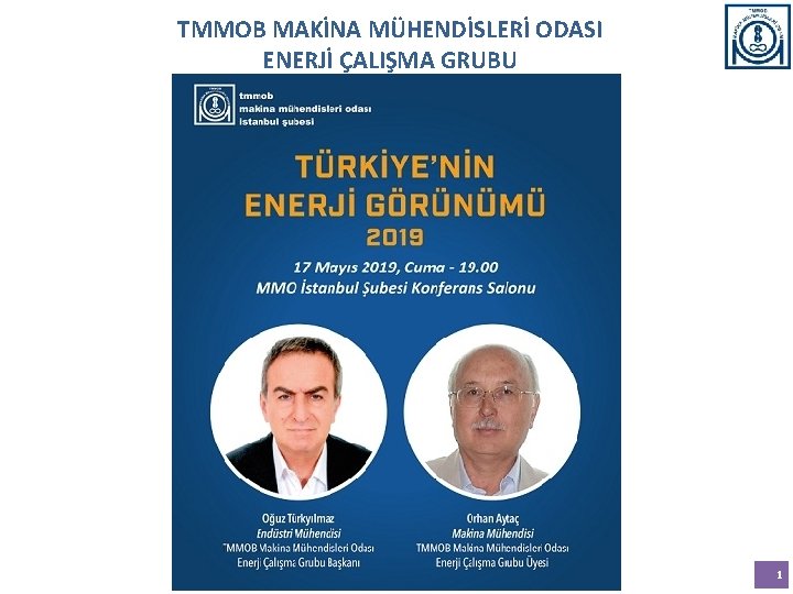 TMMOB MAKİNA MÜHENDİSLERİ ODASI ENERJİ ÇALIŞMA GRUBU 1 