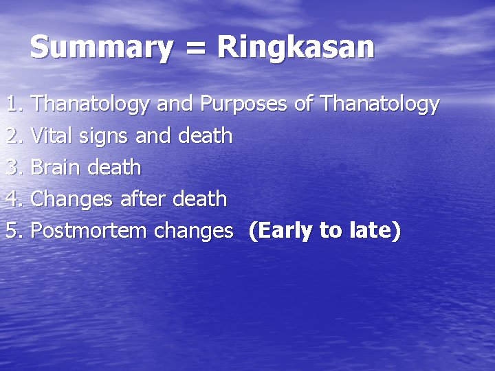 Summary = Ringkasan 1. Thanatology and Purposes of Thanatology 2. Vital signs and death