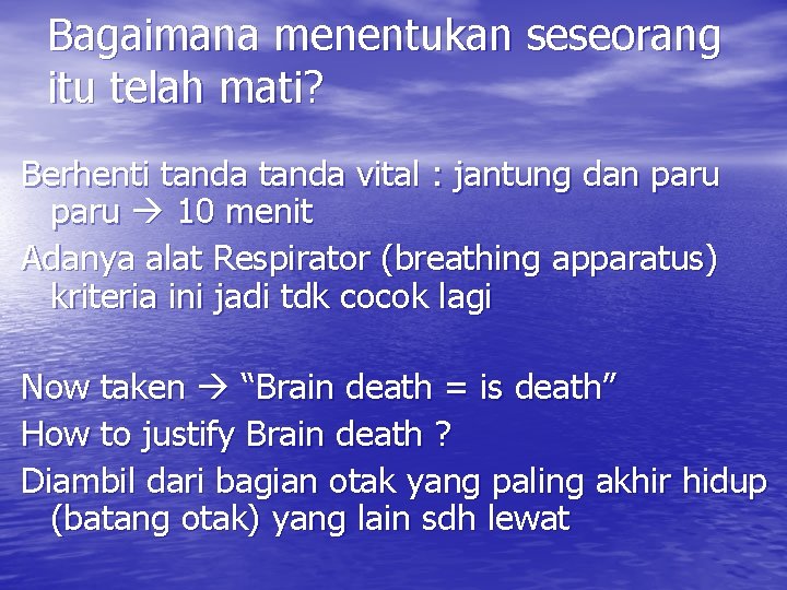 Bagaimana menentukan seseorang itu telah mati? Berhenti tanda vital : jantung dan paru 10