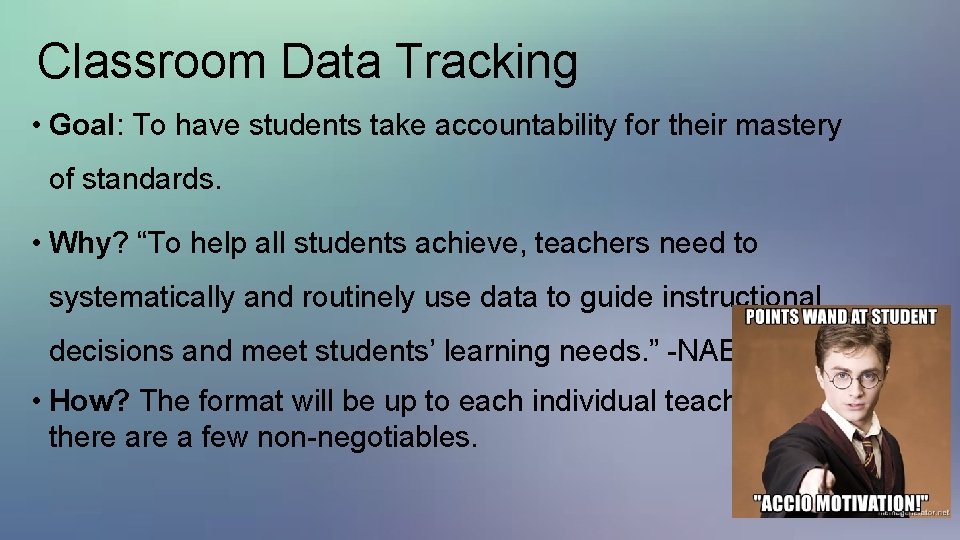 Classroom Data Tracking • Goal: To have students take accountability for their mastery of Classroom Data Tracking • Goal: To have students take accountability for their mastery of