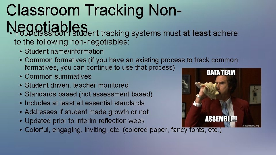 Classroom Tracking Non. Negotiables • Your classroom student tracking systems must at least adhere Classroom Tracking Non. Negotiables • Your classroom student tracking systems must at least adhere