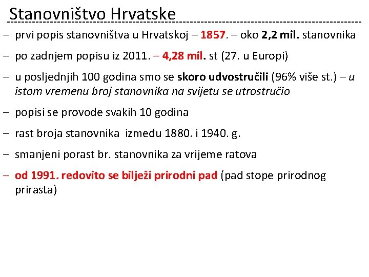 Stanovništvo Hrvatske ‒ prvi popis stanovništva u Hrvatskoj – 1857. – oko 2, 2