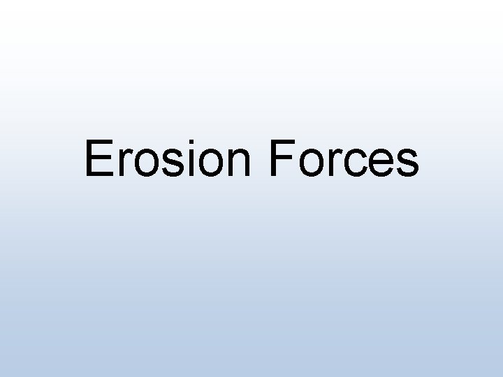 Erosion Forces 