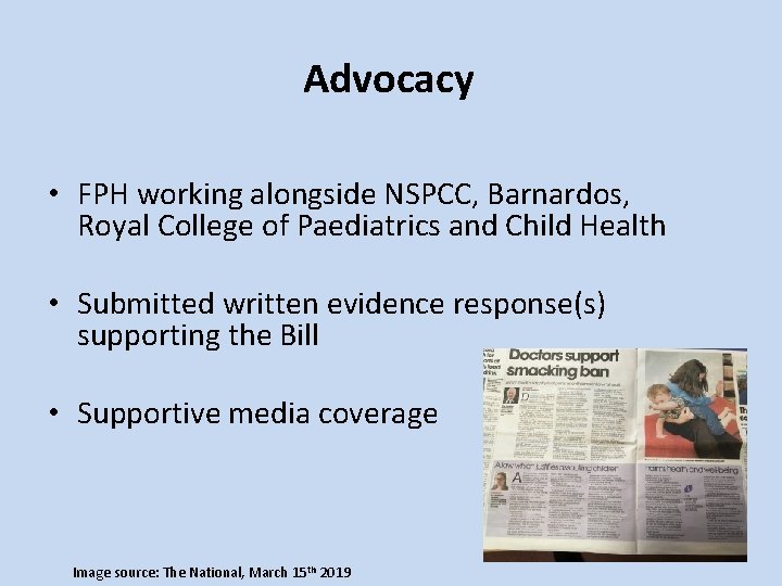 Advocacy • FPH working alongside NSPCC, Barnardos, Royal College of Paediatrics and Child Health