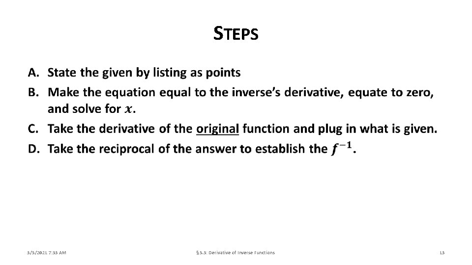 STEPS 3/5/2021 7: 33 AM § 5. 3: Derivative of Inverse Functions 13 