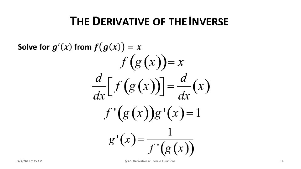 THE DERIVATIVE OF THE INVERSE 3/5/2021 7: 33 AM § 5. 3: Derivative of