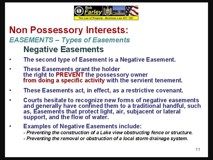 Non Possessory Interests: EASEMENTS – Types of Easements Negative Easements • The second type