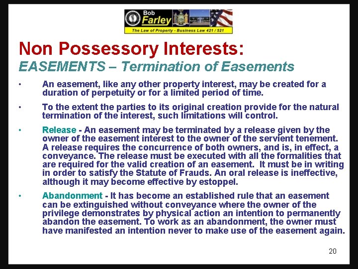 Non Possessory Interests: EASEMENTS – Termination of Easements • An easement, like any other