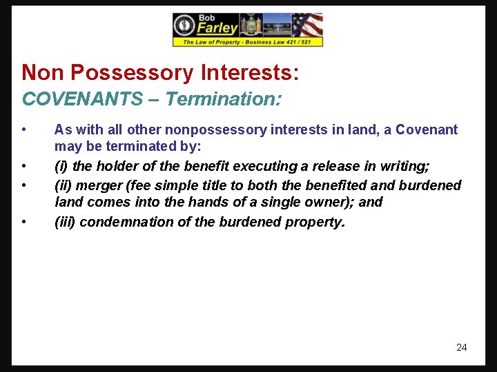 Non Possessory Interests: COVENANTS – Termination: • • As with all other nonpossessory interests