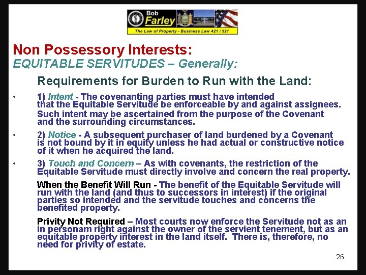Non Possessory Interests: EQUITABLE SERVITUDES – Generally: Requirements for Burden to Run with the