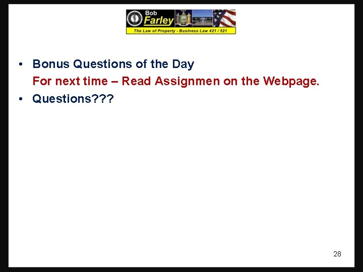  • Bonus Questions of the Day For next time – Read Assignmen on