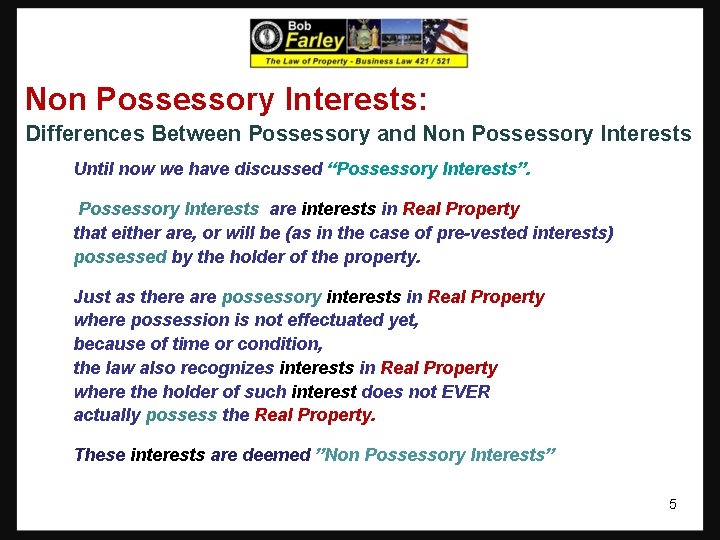 Non Possessory Interests: Differences Between Possessory and Non Possessory Interests Until now we have Non Possessory Interests: Differences Between Possessory and Non Possessory Interests Until now we have