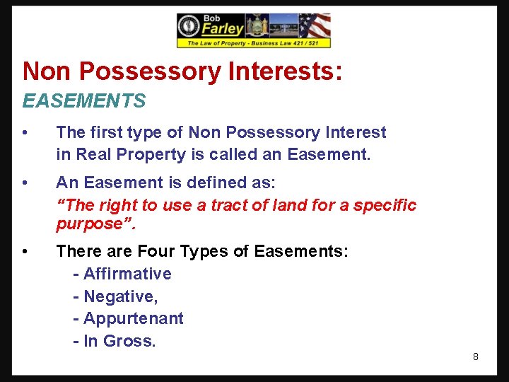 Non Possessory Interests: EASEMENTS • The first type of Non Possessory Interest in Real Non Possessory Interests: EASEMENTS • The first type of Non Possessory Interest in Real