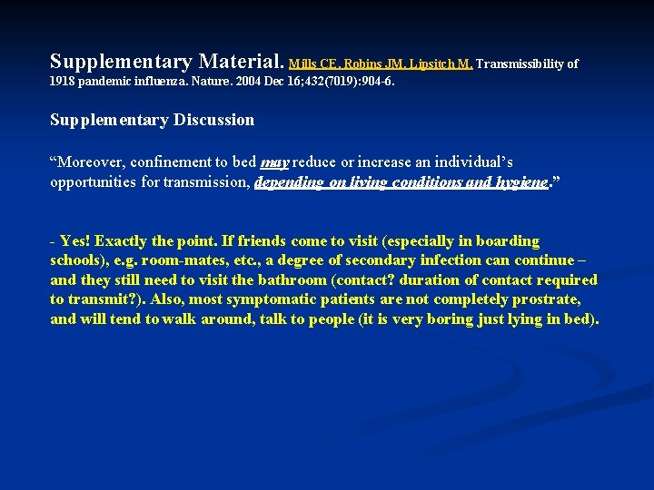 Supplementary Material. Mills CE, Robins JM, Lipsitch M. Transmissibility of 1918 pandemic influenza. Nature.