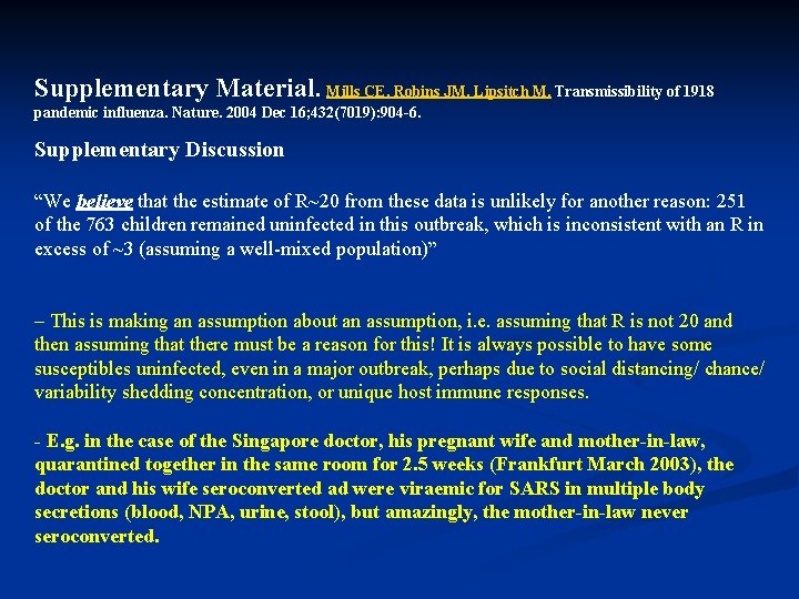 Supplementary Material. Mills CE, Robins JM, Lipsitch M. Transmissibility of 1918 pandemic influenza. Nature.