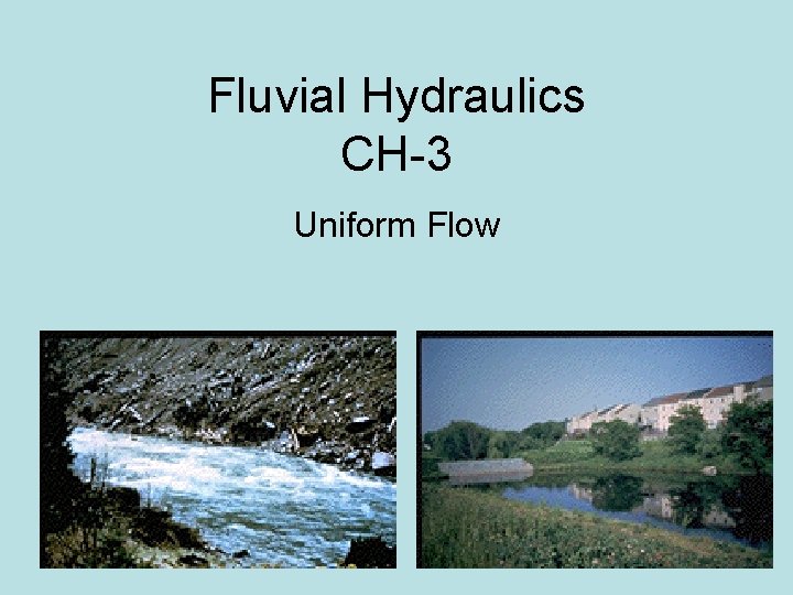 Fluvial Hydraulics CH-3 Uniform Flow 