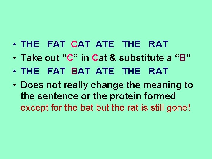 • • THE FAT CAT ATE THE RAT Take out “C” in Cat • • THE FAT CAT ATE THE RAT Take out “C” in Cat
