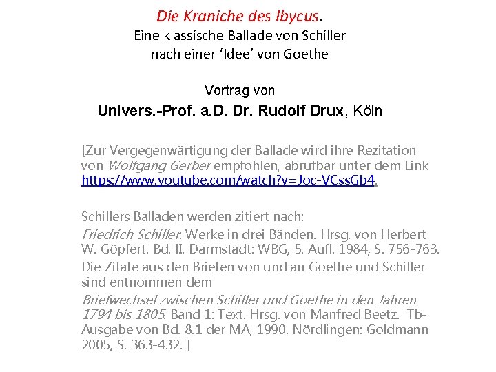 Die Kraniche des Ibycus. Eine klassische Ballade von Schiller nach einer ‘Idee’ von Goethe