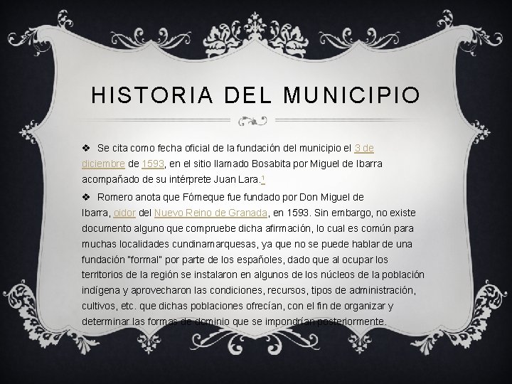 HISTORIA DEL MUNICIPIO v Se cita como fecha oficial de la fundación del municipio