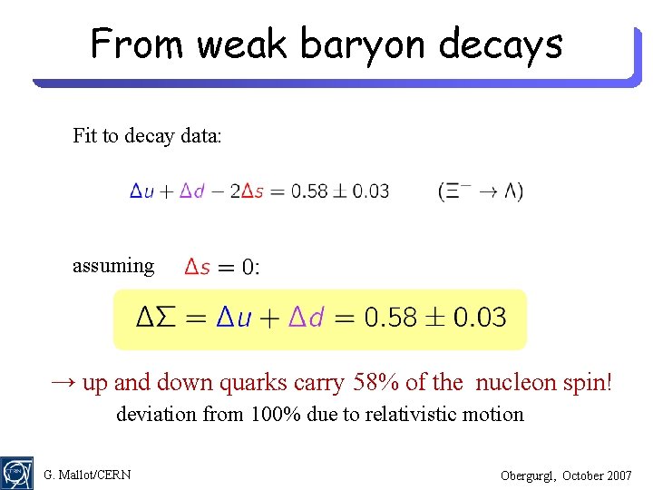 From weak baryon decays Fit to decay data: assuming → up and down quarks
