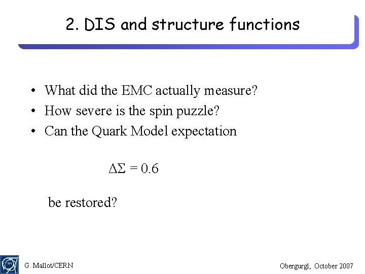 2. DIS and structure functions • What did the EMC actually measure? • How