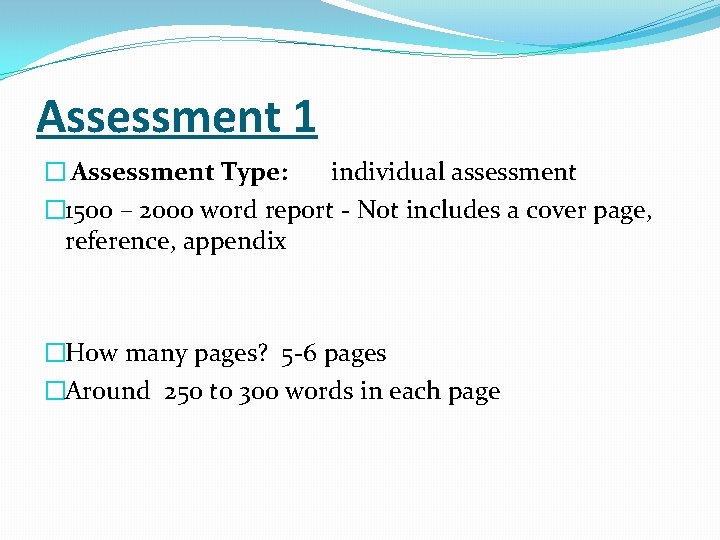 Assessment 1 � Assessment Type: individual assessment � 1500 – 2000 word report -